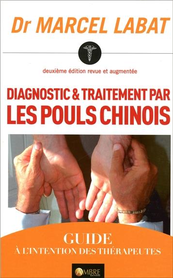 [9782940500475] Diagnostic & traitement par les pouls chinois