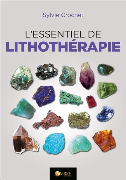 [9782940594382] L'essentiel de la lithothérapie