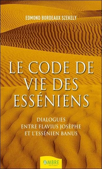 [9782940594498] Le code de vie des esséniens - Dialogues entre Flavius Josèphe et l'essénien Banus
