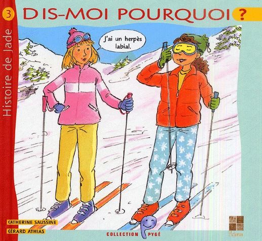 Dis-moi pourquoi ? J'ai un herpès labial