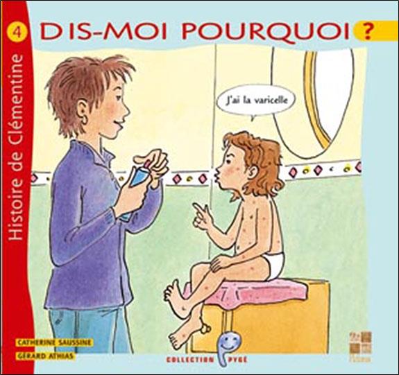 Dis-moi pourquoi ? J'ai la varicelle