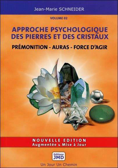 [9782952174534] Prémonition - Auras - Force d'agir - Approche psychologique des pierres et des cristaux T2