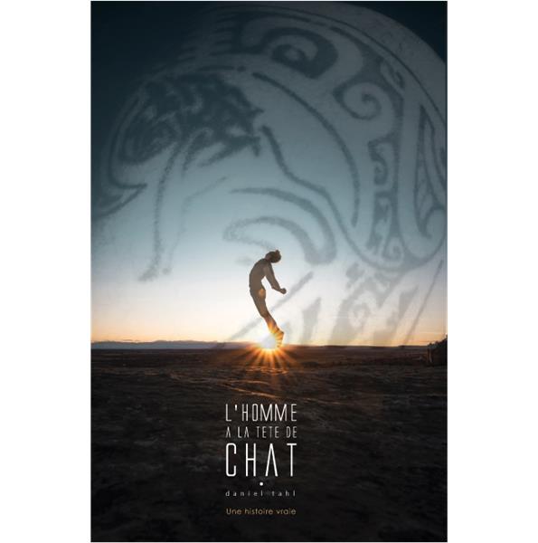 L'Homme à la tête de chat - Une histoire vraie - Version brochée