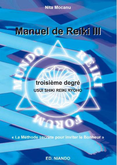Manuel de Reiki III - Troisième degré