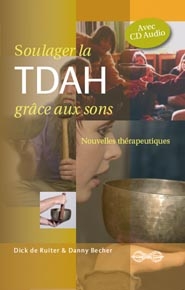 [épuisé] Soulager la TDHA grâce aux sons (CD inclus)