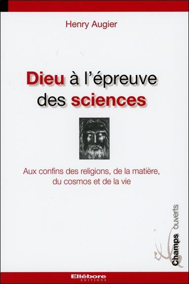 Dieu à l'épreuve des sciences