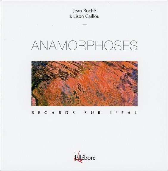 Anamorphoses - Regards sur l'eau T4