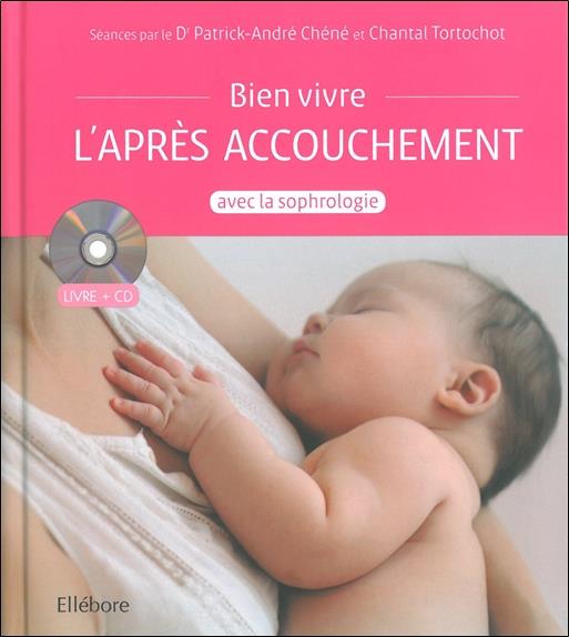 Bien vivre l'après accouchement avec la sophrologie - Livre + CD