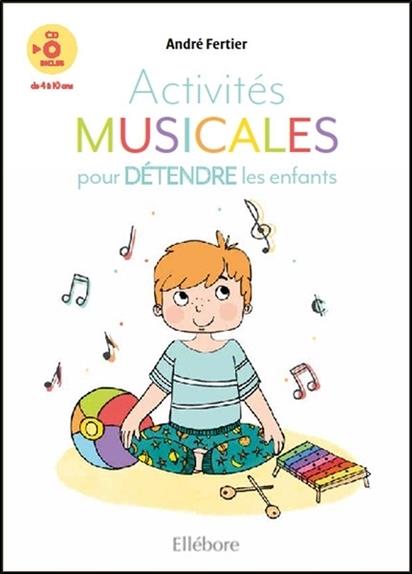 Activités musicales pour détendre les enfants - Livre + CD