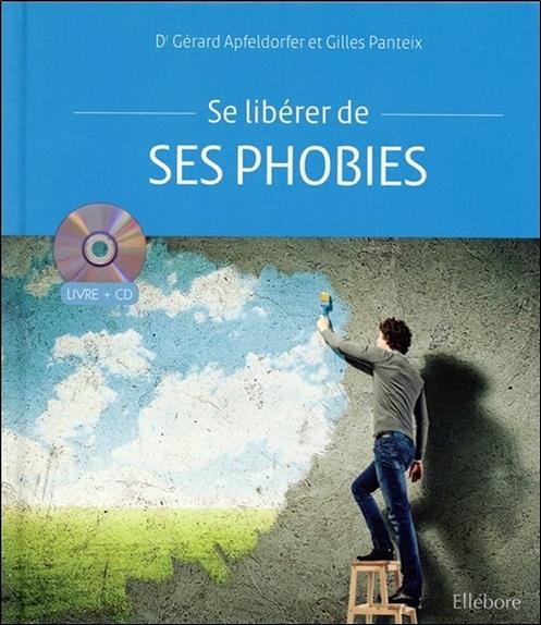 Se libérer de ses phobies - Livre + CD