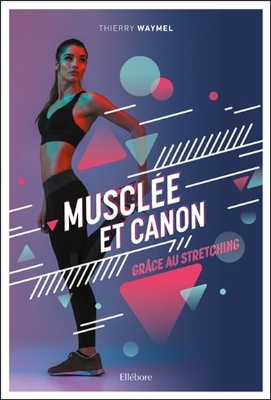 [épuisé] Musclée et canon grâce au stretching