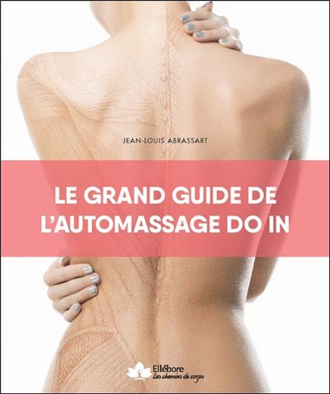 [épuisé] Le grand guide de l'automassage - Do in