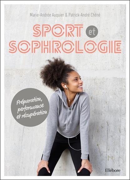 [épuisé] Sport et sophrologie - Préparation, performance et récupération - Livre + CD MP3 inclus