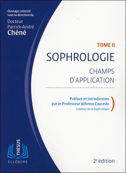 [épuisé] Sophrologie Tome 2 - Champs d'application