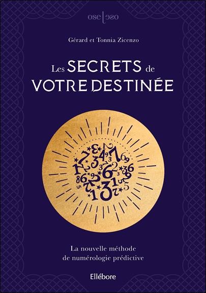 Les secrets de la numérologie prédictive - Une formation pas à pas pour des réponses rapides, datées et précises
