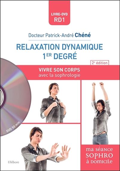 [épuisé] Relaxation dynamique 1er degré - RD1 - Vivre son corps avec la sophrologie