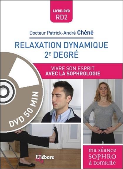 [épuisé] Relaxation dynamique 2e degré - Vivre son esprit avec la sophrologie - Livre + DVD