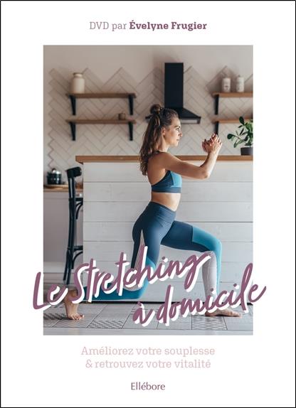 [épuisé] Le Stretching à domicile - Améliorez votre souplesse & retrouvez votre vitalité - DVD + livret