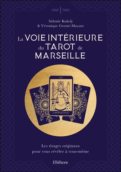 [épuisé] La voie intérieure du Tarot de Marseille - Les tirages originaux pour vous révéler à vous-même