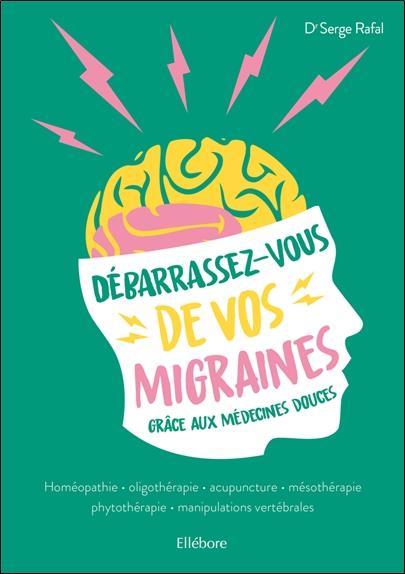 [épuisé] Débarrassez-vous de vos migraines grâce aux médecines douces