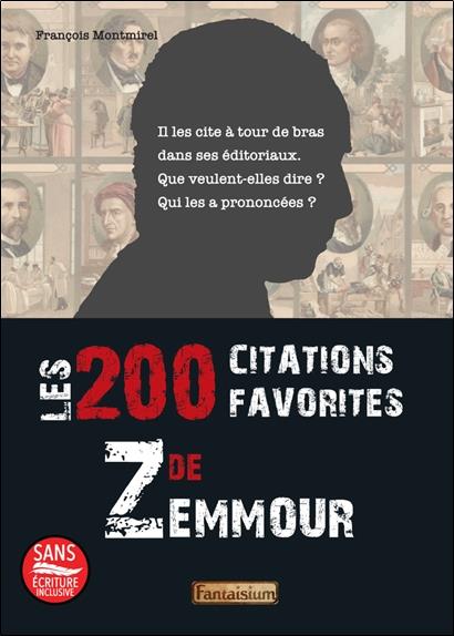 [épuisé] Les 200 citations favorites de Zemmour