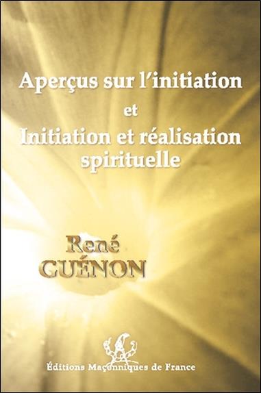 [9791097414009] Aperçus sur l'initiation et Initiation et réalisation spirituelle