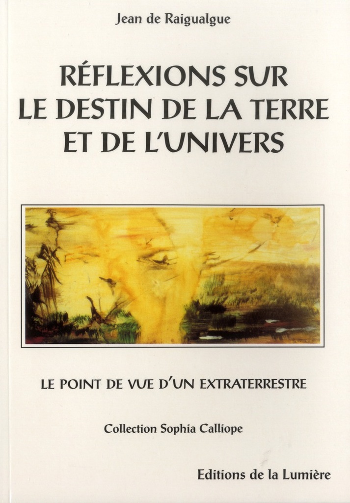 [épuisé] Réflexions sur le destin de la terre et de l'univers, De Raigualgue