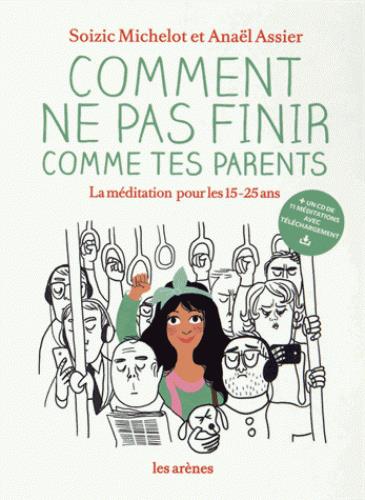 [9782352045045] [épuisé] COMMENT NE PAS FINIR COMME TES PARENTS