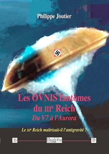 Les OVNIS  fantômes du III Reich