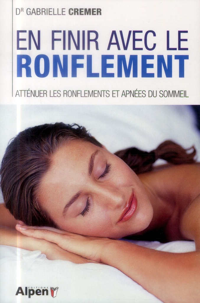 En finir avec le ronflement - Atténuer les ronflements...