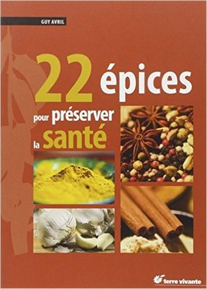 [épuisé] 22 épices pour préserver la santé