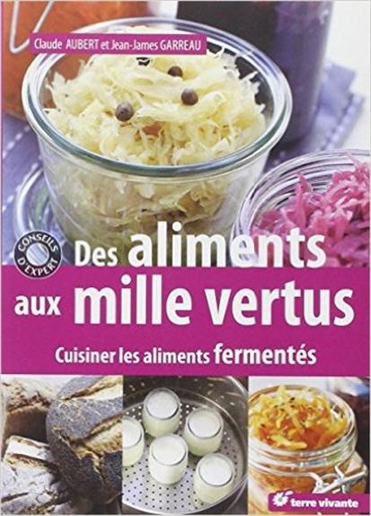 [épuisé] Des aliments au 1000 vertus