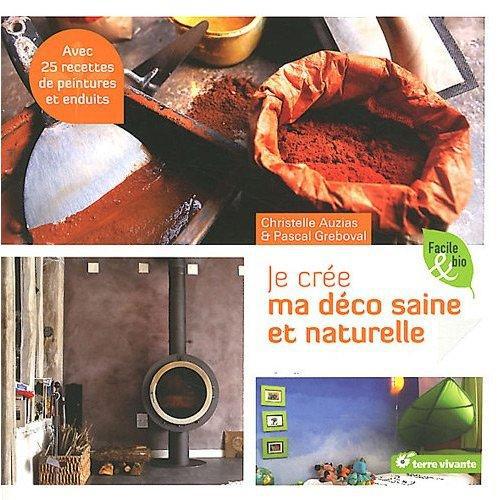 Je crée ma déco saine et naturelle