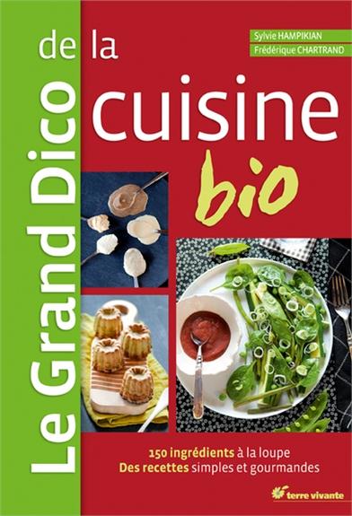 Le Grand dico de la cuisine bio