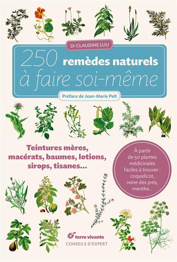 250 Remèdes naturels à faire soi-même