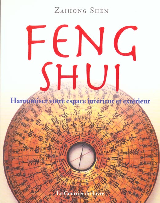 Feng Shui. Harmoniser votre espace intérieur et extérieur