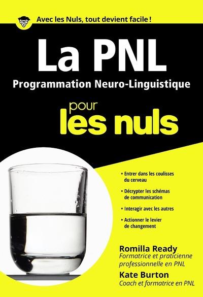 La PNL (programmation neuro-linguistique) pour les Nuls