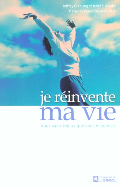 Je réinvente ma vie - Vous valez mieux que vous ne pensez
