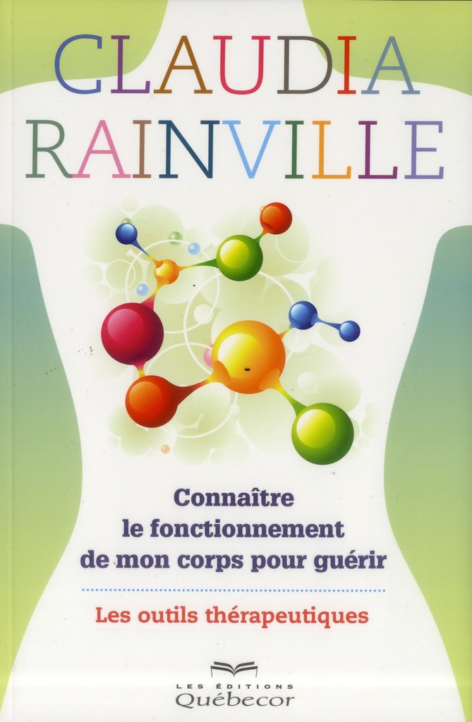 Connaître le fonctionnement de mon corps pour guérir