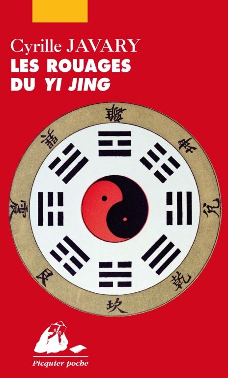 Les Rouages du Yi Jing - Eléments pour une lecture raisonnable du Classique des