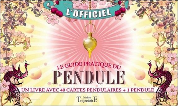 Le coffret : Le guide pratique du pendule