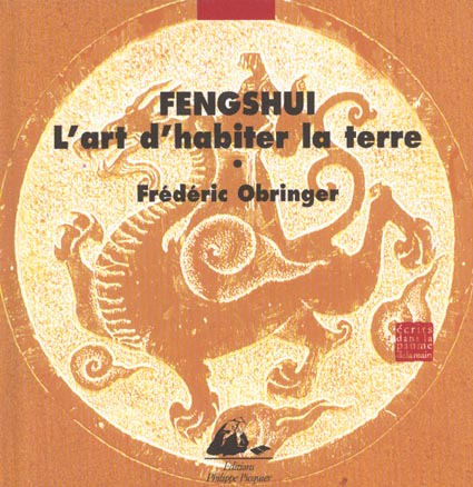 Fengshui, l'art d'habiter la terre. Une poétique de l'espace et du temps