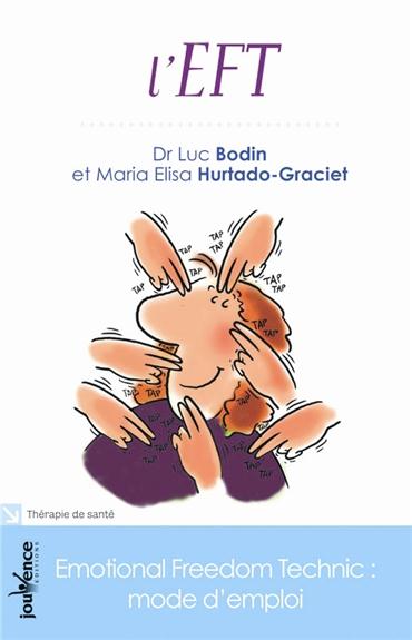 [épuisé] L'EFT - Emotional Freedom Technic : mode d'emploi