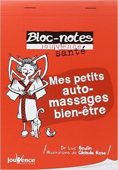 [épuisé] Mes petits auto-massages bien être