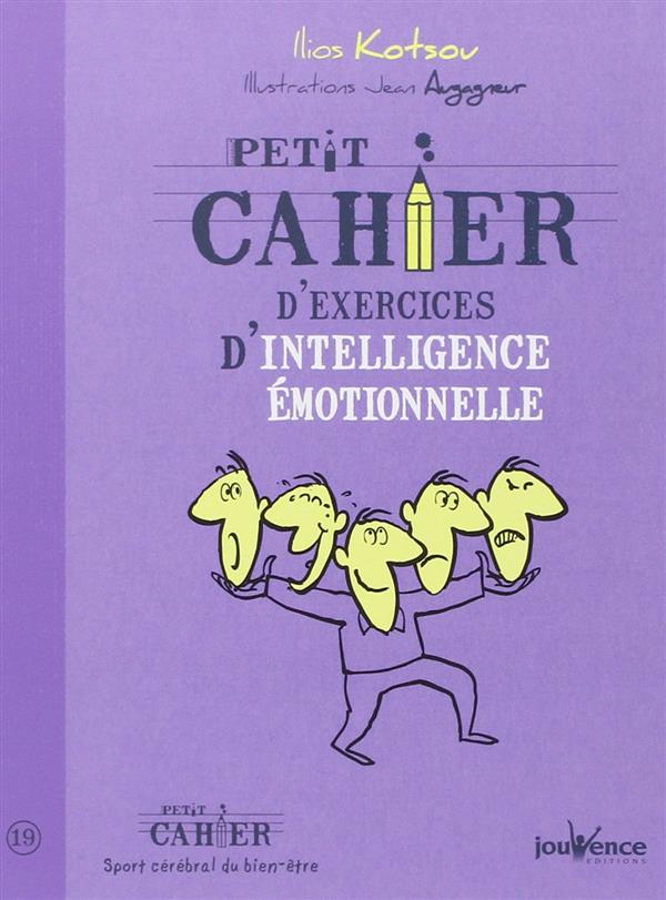 Petit cahier d'exercices d'intelligence émotionnelle