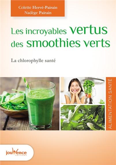 [épuisé] Les incroyables vertues des smoothies vert (NE)