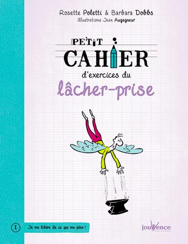 Petit cahier d'exercices du lacher-prise( nouvelle édition)