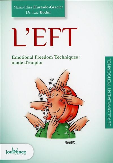 L'EFT - Emotional Freedom Technic : mode d'emploi