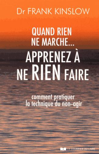 Quand rien ne marche, apprenez à ne rien faire