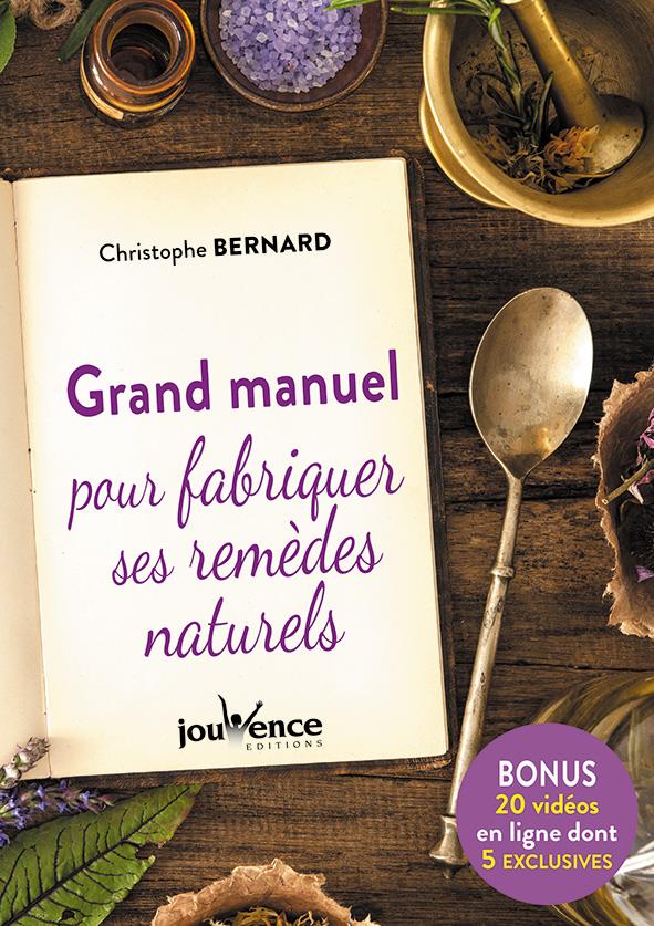 Grand manuel pour fabriquer ses remèdes